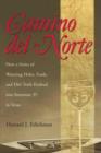Camino Del Norte : How a Series of Watering Holes, Fords, and Dirt Trails Evolved into Interstate 35 in Texas - Book