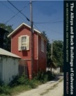The Alleys and Back Buildings of Galveston : An Architectural and Social History - Book