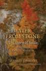 Water from Stone : The Story of Selah, Bamberger Ranch Preserve - Book