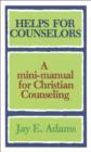 Helps for Counselors : A mini-manual for Christian Counseling - eBook
