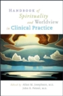 Handbook of Spirituality and Worldview in Clinical Practice - Book