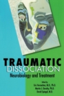 Traumatic Dissociation : Neurobiology and Treatment - Book