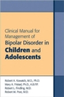 Clinical Manual for Management of Bipolar Disorder in Children and Adolescents - Book