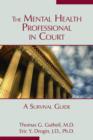The Mental Health Professional in Court : A Survival Guide - Book