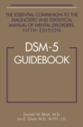 DSM-5® Guidebook : The Essential Companion to the Diagnostic and Statistical Manual of Mental Disorders, Fifth Edition - Book