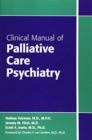 Clinical Manual of Palliative Care Psychiatry - Book