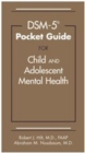 DSM-5® Pocket Guide for Child and Adolescent Mental Health - Book