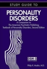 Study Guide to Personality Disorders : A Companion to the American Psychiatric Publishing Textbook of Personality Disorders, Second Edition - Book