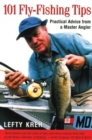 101 Fly-Fishing Tips : Practical Advice From A Master Angler - Book