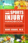 The Sports Injury Handbook : An Athlete's Guide to Causes, Prevention and Treatment - Book