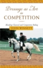 Dressage as Art in Competition : Blending Classical And Competitive Riding - Book