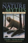 World's Great Nature Myths - Book