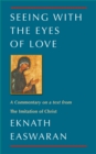 Seeing With the Eyes of Love : A Commentary on a text from The Imitation of Christ - eBook