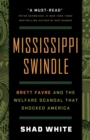 Mississippi Swindle : Brett Favre and the Welfare Scandal that Shocked America - Book