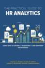 The Practical Guide to HR Analytics : Using Data to Inform, Transform, and Empower HR Decisions - Book