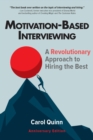 Motivation-based Interviewing : A Revolutionary Approach to Hiring the Best - eBook