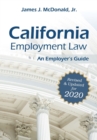 California Employment Law : An Employer's Guide, Revised & Updated for 2020 - Book