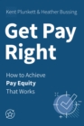 Get Pay Right : How to Achieve Pay Equity That Works - eBook