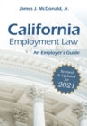 California Employment Law: An Employer's Guide : Revised & Updated for 2021 - Book