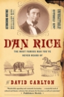 Dan Rice : The Most Famous Man You've Never Heard Of - Book