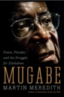 Mugabe : Power, Plunder, and the Struggle for Zimbabwe's Future - Book