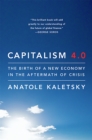 Capitalism 4.0 : The Birth of a New Economy in the Aftermath of Crisis - Book