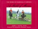 A Field of Horses : The World of Marshall P. Hawkins - Book