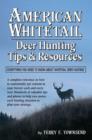 American Whitetail : Deer Hunting Tips & Resources-Everything You Need to Know About Whitetail Deer Hunting - Book