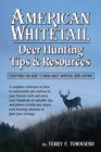 American Whitetail : Deer Hunting Tips & Resources-Everything You Need to Know About Whitetail Deer Hunting - eBook
