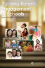 Building Parent Engagement in Schools - Book