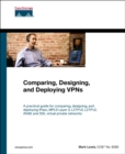 Comparing, Designing, and Deploying Virtual Private Networks - Book