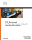 PKI Uncovered : Certificate-Based Security Solutions for Next-Generation Networks - eBook