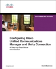 Configuring Cisco Unified Communications Manager and Unity Connection : A Step-by-Step Guide - eBook