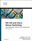 NX-OS and Cisco Nexus Switching : Next-Generation Data Center Architectures - Book