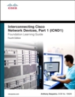 Interconnecting Cisco Network Devices, Part 1 (ICND1) Foundation Learning Guide - Book