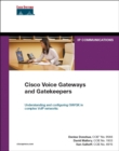 Cisco Voice Gateways and Gatekeepers (paperback) - Book