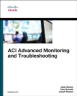 ACI Advanced Monitoring and Troubleshooting - Book