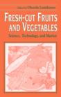 Fresh-Cut Fruits and Vegetables : Science, Technology, and Market - Book