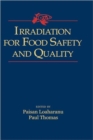 Irradiation for Food Safety and Quality - Book