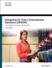 Designing for Cisco Internetwork Solutions (DESGN) Foundation Learning Guide : (CCDA Desgn 640-864) - Book