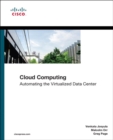Cloud Computing : Automating the Virtualized Data Center - Book