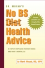 Dr. Moyad's No BS Diet Health Advice : A Step-by-Step Guide to What Works and What's Worthless - Book