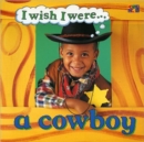 I Wish I Were a Cowboy - Book