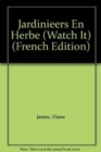 Jardinieers En Herbe (Watch it) - Book