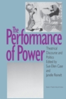 The Performance of Power : Theatrical Discourse and Politics - eBook