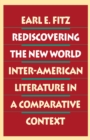 Rediscovering The New World : Inter-American Literature in a Comparative Context - eBook