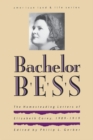 Bachelor Bess : The Homesteading Letters of Elizabeth Corey, 1909-1919 - eBook