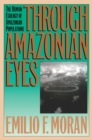 Through Amazonian Eyes : The Human Ecology of Amazonian Populations - eBook