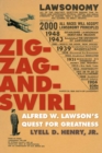 Zig-Zag-and-Swirl : Alfred W. Lawson's Quest for Greatness - Book