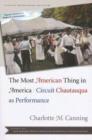 The Most American Thing in America : Circuit Chautauqua as Performance - Book